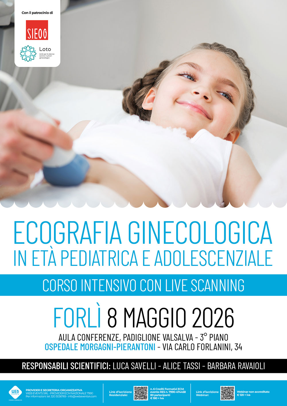 ECOGRAFIA GINECOLOGICA IN ETA’ PEDIATRICA E ADOLESCENZIALE. Corso intensivo con live Scanning