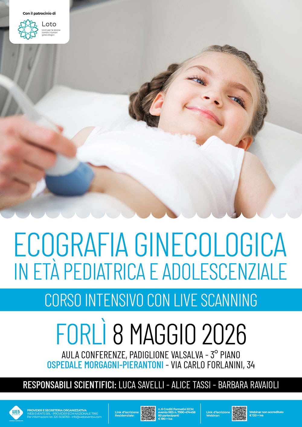 ECOGRAFIA GINECOLOGICA IN ETA’ PEDIATRICA E ADOLESCENZIALE Corso intensivo con live Scanning